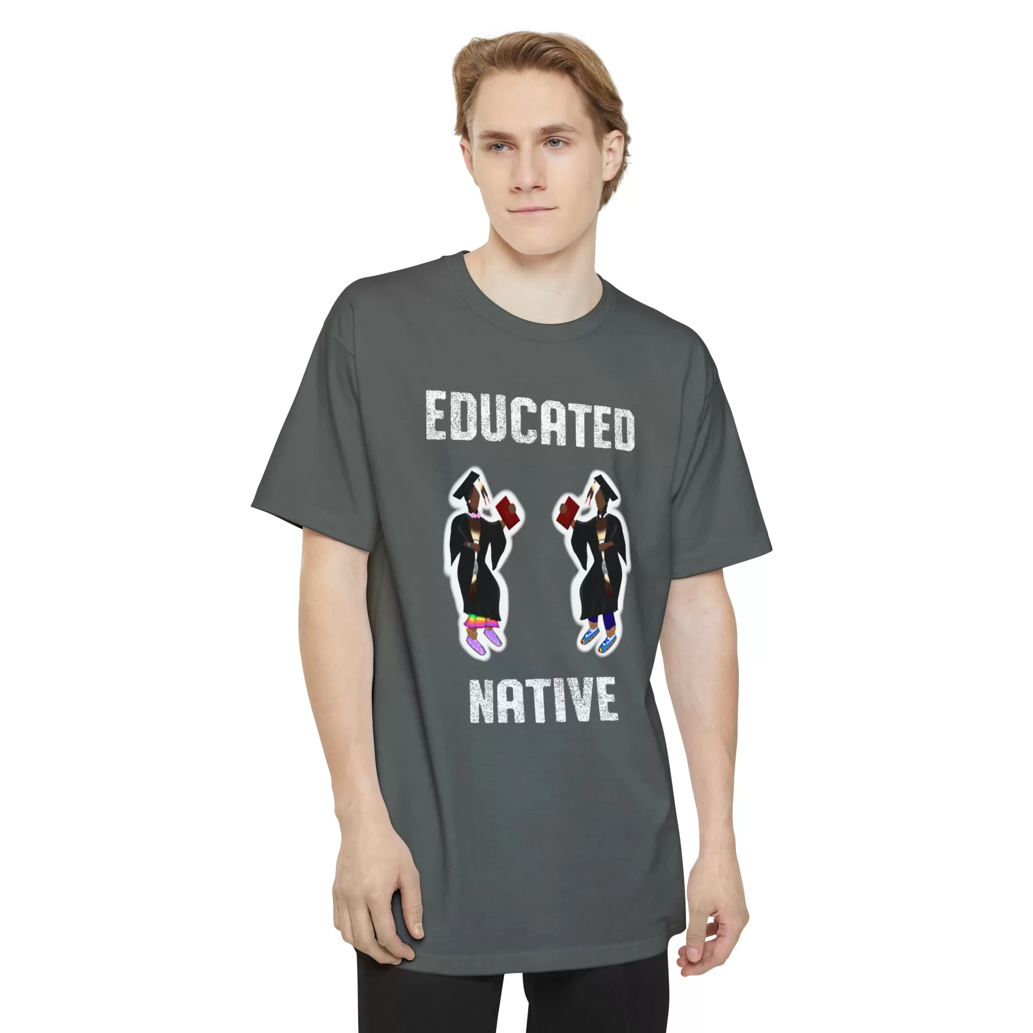 Educated Native Unisex Tall Beefy-T® T-Shirt