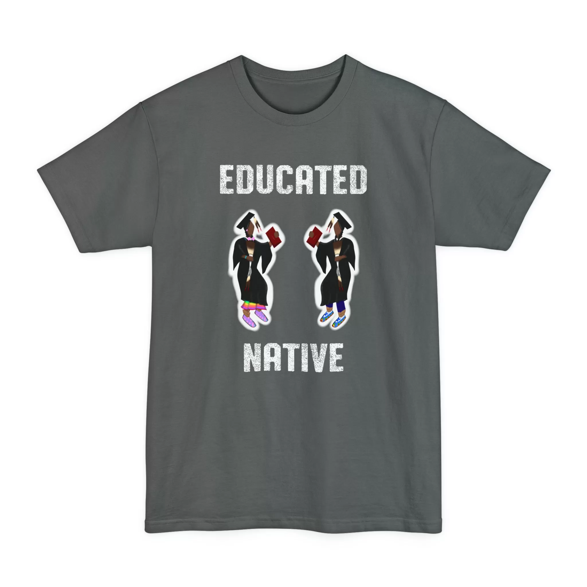 Educated Native Unisex Tall Beefy-T® T-Shirt